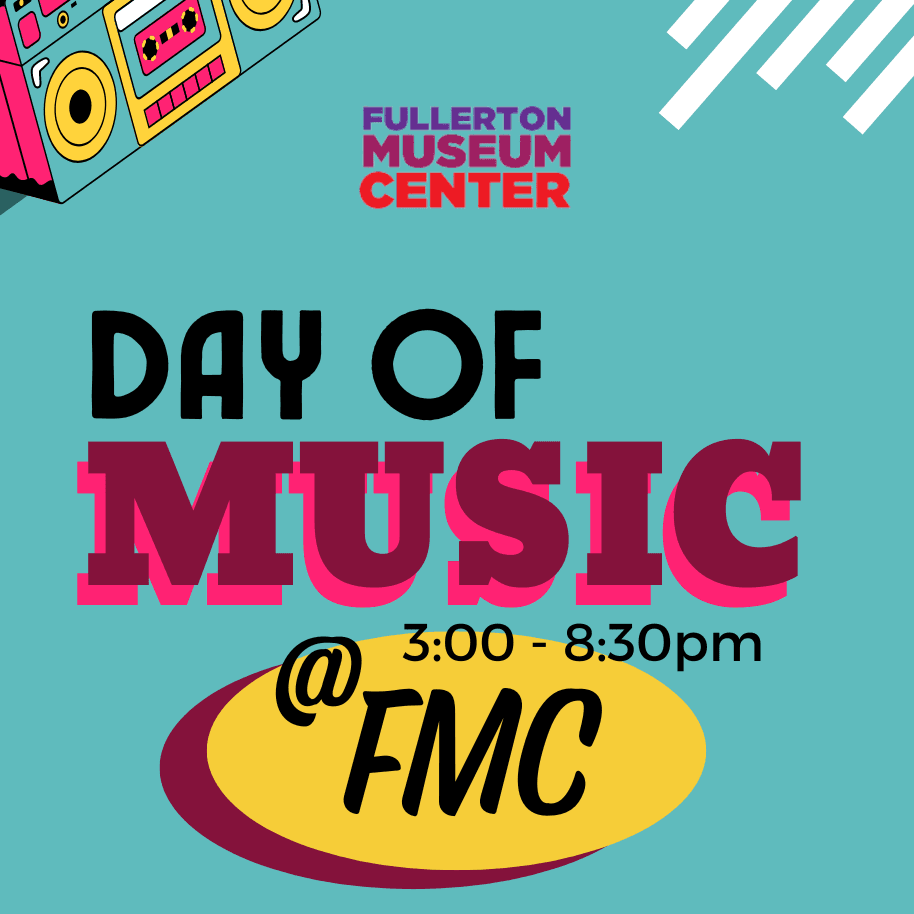 Day of Music at FMC Fullerton Museum Center